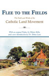 Flee to the Fields: The Founding Fathers of the Catholic Land Movement